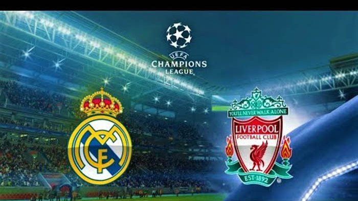 Jadwal Siaran Langsung Final Liga Champions Real Madrid vs Liverpool